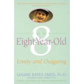 Your Eight Year Old: Lively and Outgoing - Paperback