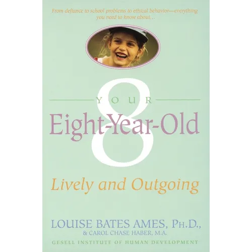Your Eight Year Old: Lively and Outgoing - Paperback