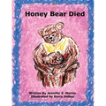 Honey Bear Died - Paperback