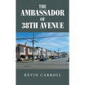 The Ambassador of 38th Avenue - Hardcover
