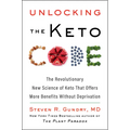 Unlocking the Keto Code: The Revolutionary New Science of Keto That Offers More Benefits Without Deprivation - Hardcover