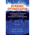 Dynamic Optimization: The Calculus of Variations and Optimal Control in Economics and Management - Paperback