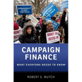 Campaign Finance: What Everyone Needs to Know(r) - Paperback