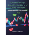 Options Odyssey: Unlocking Opportunities in the Stock Market - Paperback