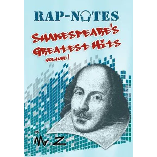 Rap-Notes: Shakespeare's Greatest Hits Volume 1 - Hardcover