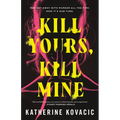 Kill Yours, Kill Mine - Paperback
