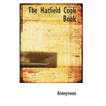 The Hatfield Cook Book - Paperback