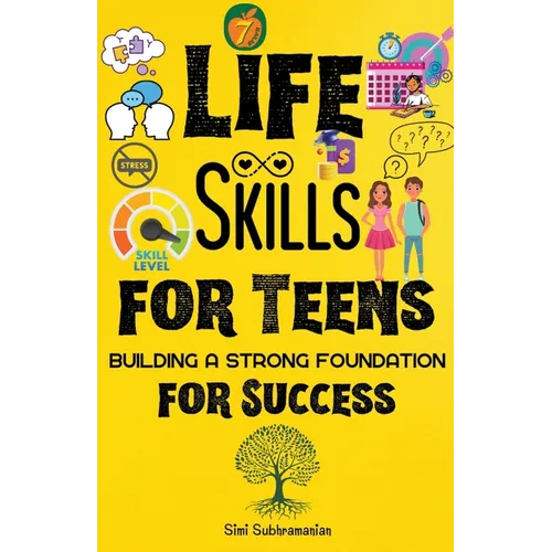 7 Life Skills for Teens: Building a Strong Foundation for Success - Paperback