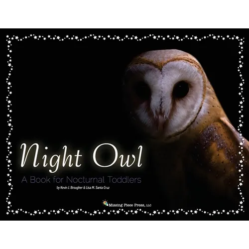 Night Owl: A Book for Nocturnal Toddlers - Paperback