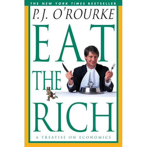 Eat the Rich: A Treatise on Economics - Paperback