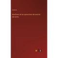 Manifiesto de las operaciones del exercito del centro - Hardcover