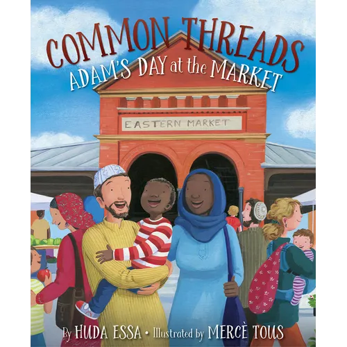 Common Threads: Adam's Day at the Market - Hardcover