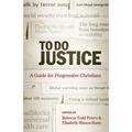To Do Justice: A Guide for Progressive Christians - Paperback