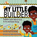 My Little Builder: Toddler Learn All About Tools To Fix and Build Things - Paperback