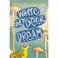 Where the Deer Dream - Paperback