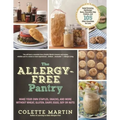 The Allergy-Free Pantry: Make Your Own Staples, Snacks, and More Without Wheat, Gluten, Dairy, Eggs, Soy or Nuts - Paperback