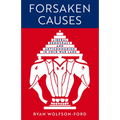 Forsaken Causes: Liberal Democracy and Anticommunism in Cold War Laos - Hardcover