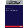 Cookery with a Chafing Dish - Paperback