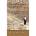 Practical Spirituality According to the Desert Fathers - Paperback