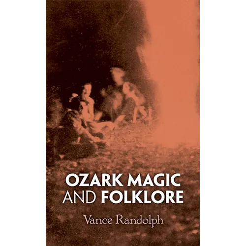 Ozark Magic and Folklore - Paperback