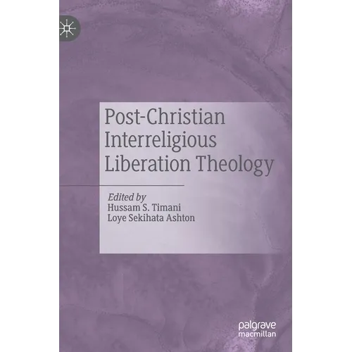 Post-Christian Interreligious Liberation Theology - Hardcover