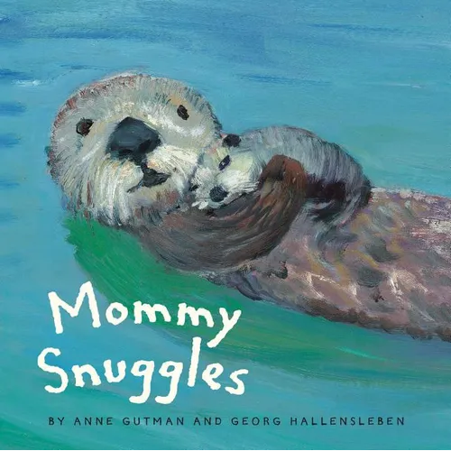 Mommy Snuggles: (Motherhood Books for Kids, Toddler Board Books) - Board Book