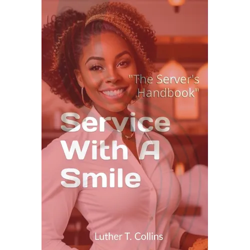 Service With A Smile "The Server's Handbook" - Paperback