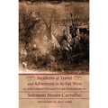 Incidents of Travel and Adventure in the Far West: With Colonel Fremont's Last Expedition Across the Rocky Mountains: Including Three Months' Residenc - Paperback