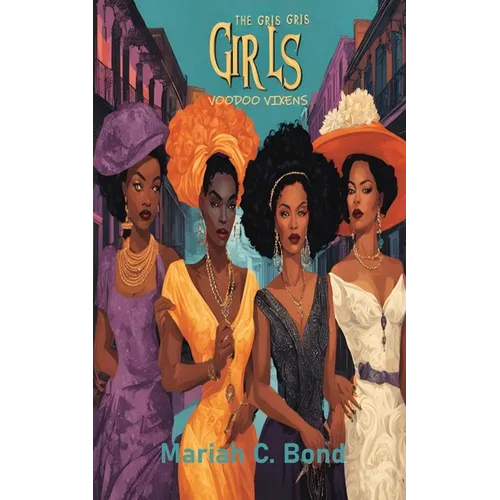 The Gris Gris Girls: Voodoo Vixens - Paperback