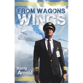 From Wagons to Wings - Paperback