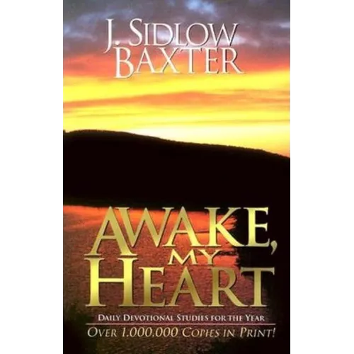 Awake, My Heart: Daily Devotional Studies for the Year - Paperback