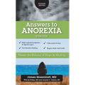 Answers to Anorexia: Master the Balance of Hope & Healing - Hardcover