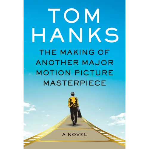 The Making of Another Major Motion Picture Masterpiece - Hardcover