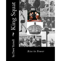 King Squat: Rise to Power - Paperback