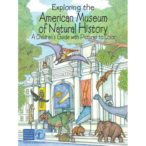Exploring the American Museum of Natural History: A Children's Guide with Pictures to Color - Paperback