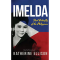 Imelda: Steel Butterfly of the Philippines, 3rd Edition: Steel Butterfly of the Philippines, 3rd Edition - Hardcover