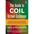 The Guide to COIL Virtual Exchange: Implementing, Growing, and Sustaining Collaborative Online International Learning - Paperback