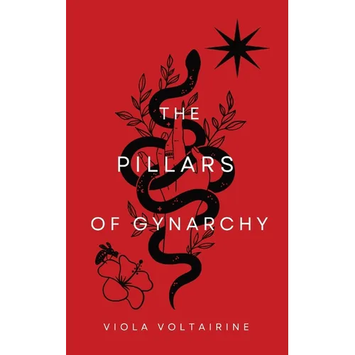 The Pillars of Gynarchy - Paperback
