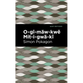 O-Gî-Mäw-Kwě Mit-I-Gwä-Kî - Paperback