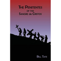 The Penitentes of the Sangre de Cristos - Paperback