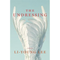 The Undressing: Poems - Hardcover