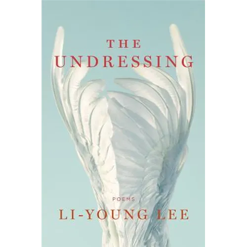 The Undressing: Poems - Hardcover