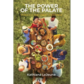 The Power of the Palate: Through the Great Exchange - Hardcover