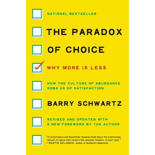 The Paradox of Choice: Why More Is Less - Paperback