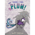 Trouble Finds Plum! - Hardcover