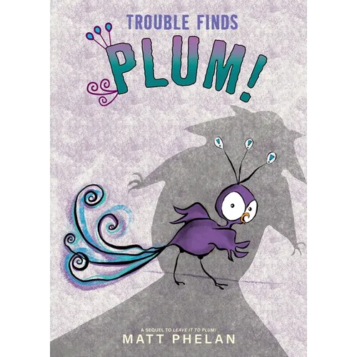 Trouble Finds Plum! - Hardcover
