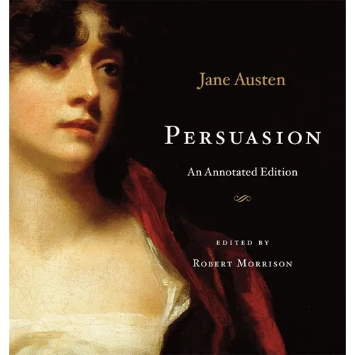 Persuasion: An Annotated Edition - Hardcover
