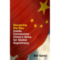 Deceiving the Sky: Inside Communist China's Drive for Global Supremacy - Hardcover