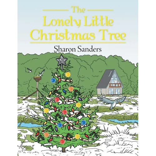 The Lonely Little Christmas Tree - Paperback