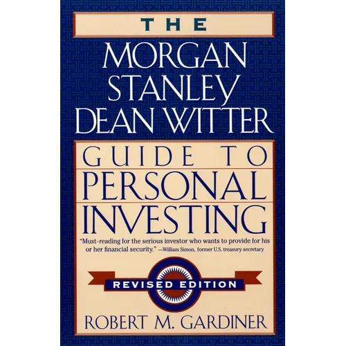 The Morgan Stanley Dean Witter Guide to Personal Investing - Paperback